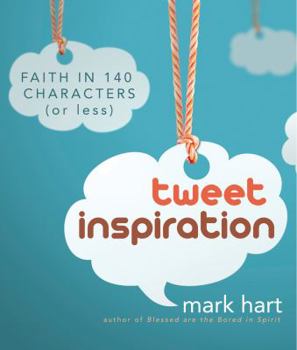 Paperback Tweet Inspiration: Faith in 140 Characters (or Less) Book