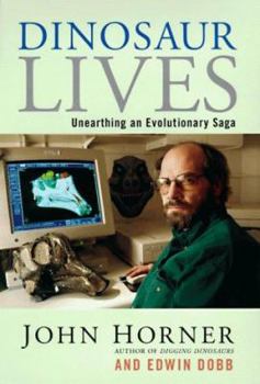 Hardcover Dionsaur Lives: Unearthing an Evolutionary Saga Book