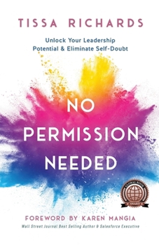 Paperback No Permission Needed: Unlock Your Leadership Potential and Eliminate Self-Doubt Book