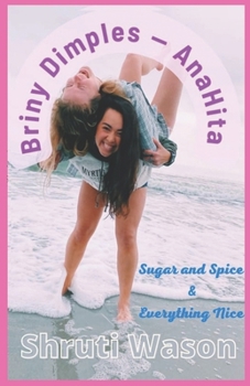 Paperback Briny Dimples - AnaHita: Sugar and Spice &Everything Nice Book