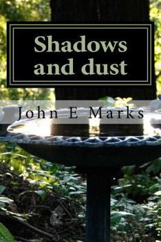 Paperback Shadows and dust: Poems 2015 - 2017 Book