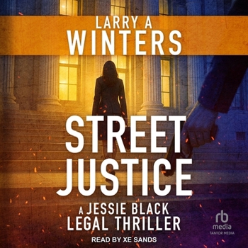 Street Justice (Jessie Black Legal Thrillers) - Book #13 of the Jessie Black Legal Thrillers