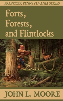 Paperback Forts, Forests, and Flintlocks Book