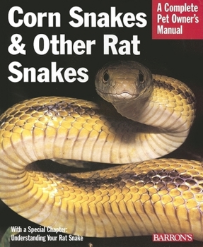 Paperback Corn Snakes and Other Rat Snakes: Everything about Acquiring, Hosuing, Health, and Breeding Book