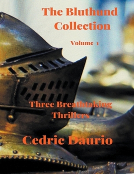 Paperback The Bluthund Collection- Volume I - Three Breathtaking Thrillers Book