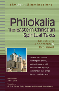 Hardcover Philokalia--The Eastern Christian Spiritual Texts: Selections Annotated & Explained Book