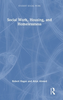 Hardcover Social Work, Housing, and Homelessness Book