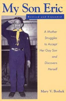 Paperback My Son Eric: A Mother Struggles to Accept Her Gay Son and Discovers Herself Book