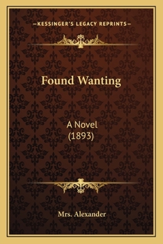 Paperback Found Wanting: A Novel (1893) Book