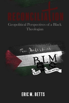 Paperback Reconciliation: Geopolitical Perspectives of a Black Theologian Book