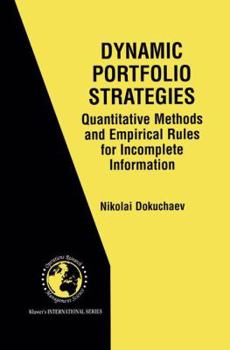 Paperback Dynamic Portfolio Strategies: Quantitative Methods and Empirical Rules for Incomplete Information: Quantitative Methods and Empirical Rules for Incomp Book