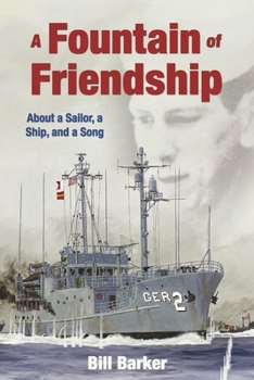 A Fountain of Friendship: About a Sailor, a Ship, and a Song