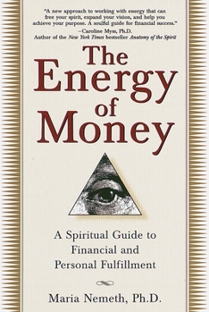 Paperback The Energy of Money: A Spiritual Guide to Financial and Personal Fulfillment Book