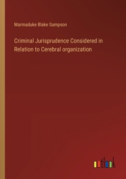Paperback Criminal Jurisprudence Considered in Relation to Cerebral organization Book