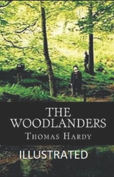 Paperback The Woodlanders Illustrated Book