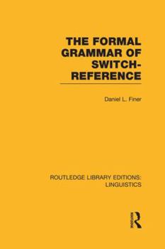 Paperback The Formal Grammar of Switch-Reference Book