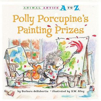 Library Binding Polly Porcupine's Painting Prizes Book