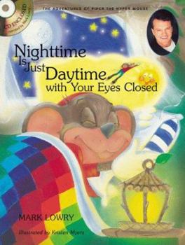 Hardcover Nightime Is Daytime [With Narrated by Mark Lowry & Music by Greg Nelson] Book