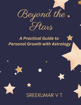 Paperback Beyond the Stars: A Practical Guide to Personal Growth with Astrology Book