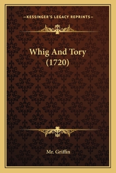 Paperback Whig And Tory (1720) Book
