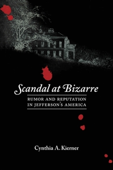 Paperback Scandal at Bizarre: Rumor and Reputation in Jefferson's America Book