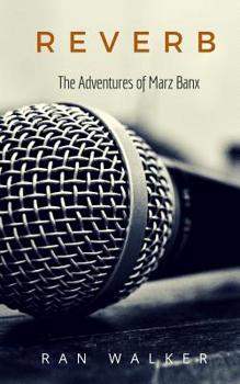 Paperback Reverb: The Adventures of Marz Banx Book