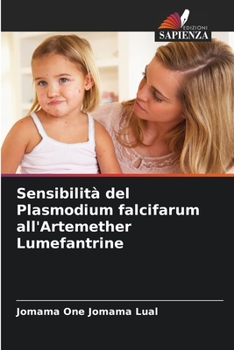 Paperback Sensibilità del Plasmodium falcifarum all'Artemether Lumefantrine [Italian] Book