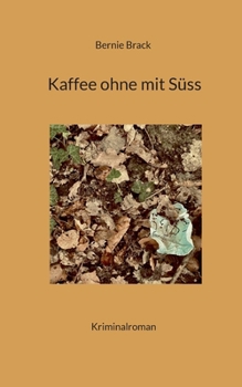 Paperback Kaffee ohne mit Süss [German] Book