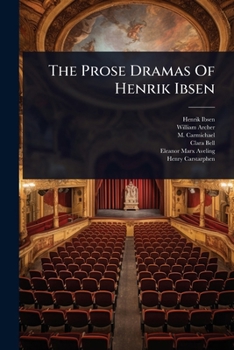 The Prose Dramas Of Henrik Ibsen