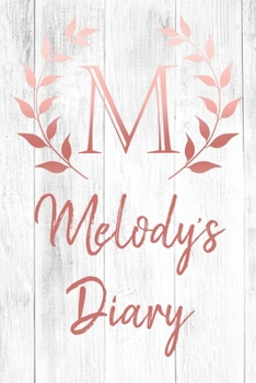 Paperback Melody's Diary: Personalized Diary for Melody / Journal / Notebook - M Monogram Initial & Name - Great Christmas or Birthday Gift Book