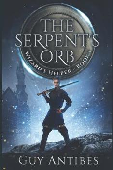 The Serpent's Orb - Book #1 of the Wizard's Helper