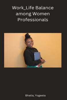Paperback Work Life Balance Among Woman Professionals Book