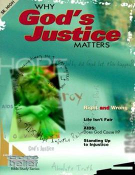 Why Gods Justice Matters (Core Belief Bible Study)