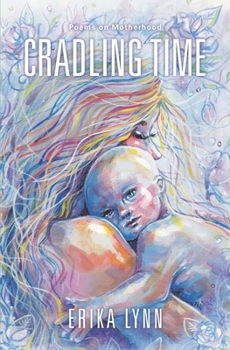 Paperback Cradling Time: Poems on Motherhood Book