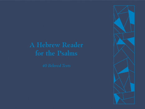 Hardcover A Hebrew Reader for the Psalms: 40 Beloved Texts Book