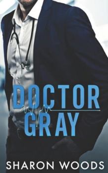 Paperback Doctor Gray: A Brothers Best Friend Romance Book