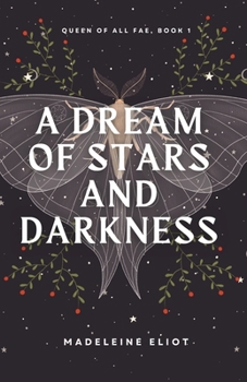 A Dream of Stars and Darkness (Queen of All Fae)