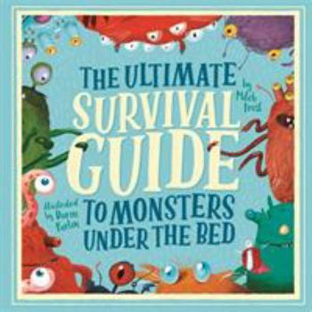 Paperback The Ultimate Survival Guide to Monsters Under the Bed Book