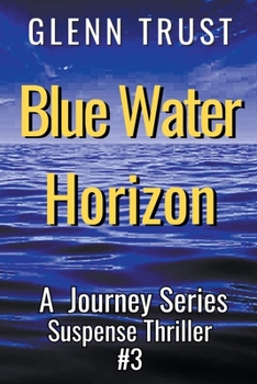 Paperback Blue Water Horizon: A Journey Series Suspense Thriller Book