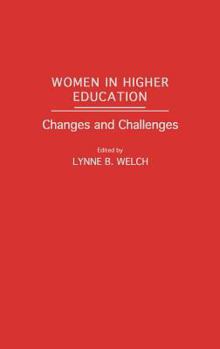 Hardcover Women in Higher Education: Changes and Challenges Book