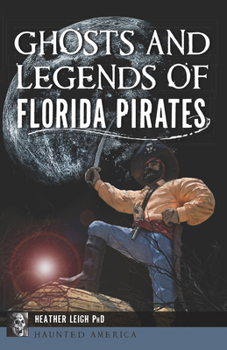 Paperback Ghosts and Legends of Florida Pirates Book