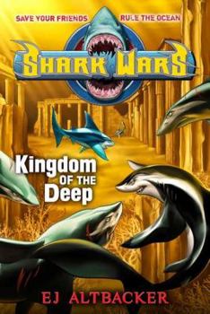 Kingdom of the Deep - Book #4 of the Shark Wars