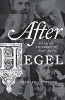 Paperback After Hegel: German Philosophy, 1840-1900 Book