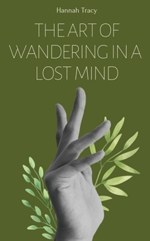 Paperback The Art of Wandering in a Lost Mind Book
