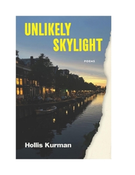 Paperback Unlikely Skylight: Poems Book