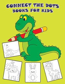 Connect The Dots Books For Kids: Dot To Dot Puzzle Improve fine skills for Preschoolers