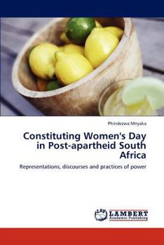 Paperback Constituting Women's Day in Post-Apartheid South Africa Book
