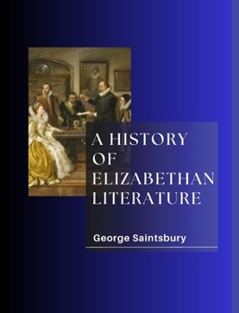 A History of Elizabethan Literature