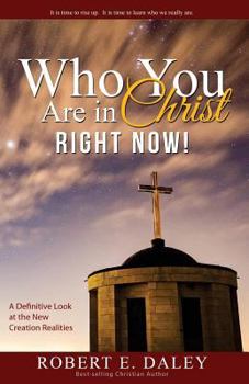 Paperback Who YOU Are In Christ . . . RIGHT NOW! Book