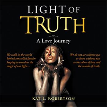 Paperback Light of Truth: A Love Journey Book